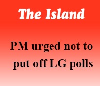 PM urged not to put off LG polls